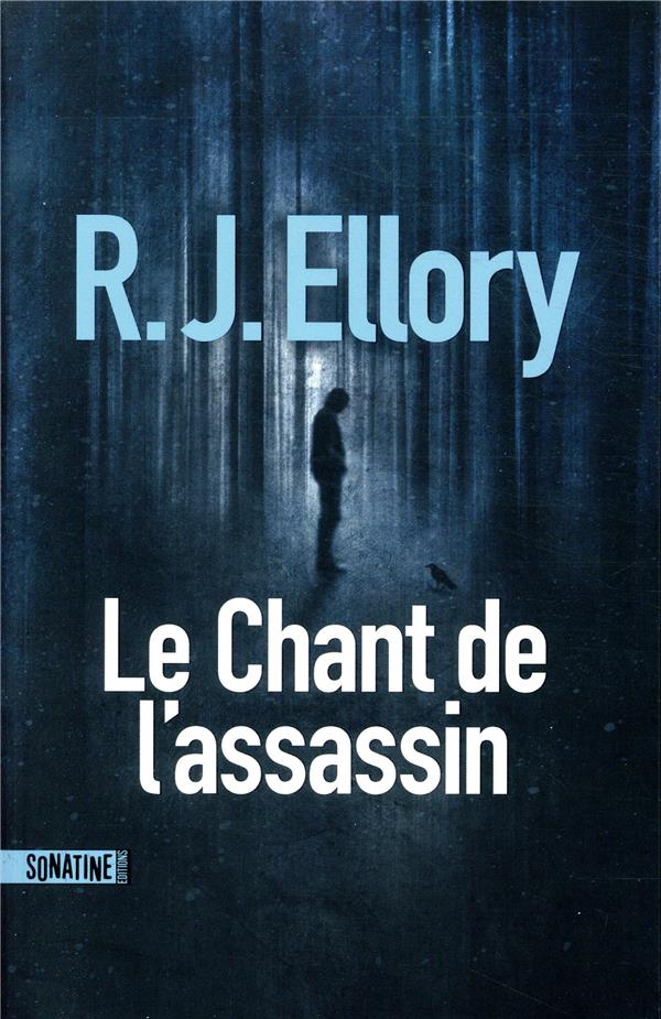 ELLORY R.J. - LE CHANT DE L'ASSASSIN ELLORY R.J. - LE CHANT DE L'ASSASSIN